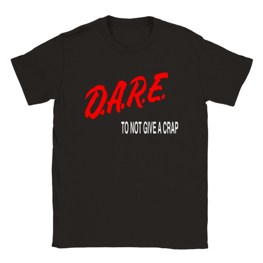 Dare to not give a crap T-shirt