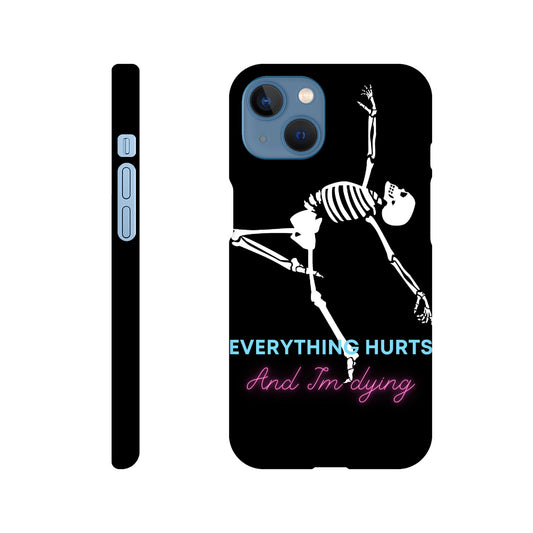 Everything hurts and I’m dying iPhone Slim case