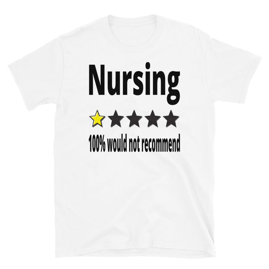 Nursing 1 star review T-Shirt